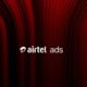 airtel-enters-the-10-bn-advertising-industry-with-its-airtel-ads